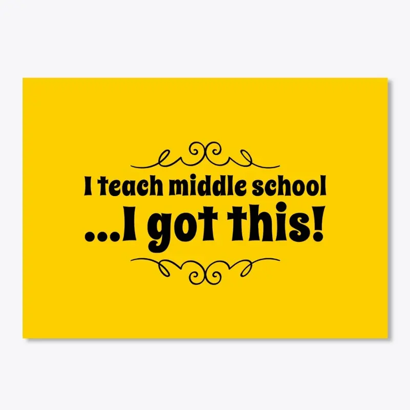 I teach middle school  ...I got this!